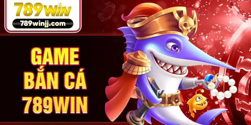 game-ban-ca-789win